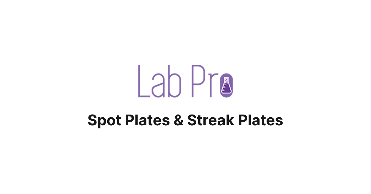 Spot Plates & Streak Plates | LabPro Inc.