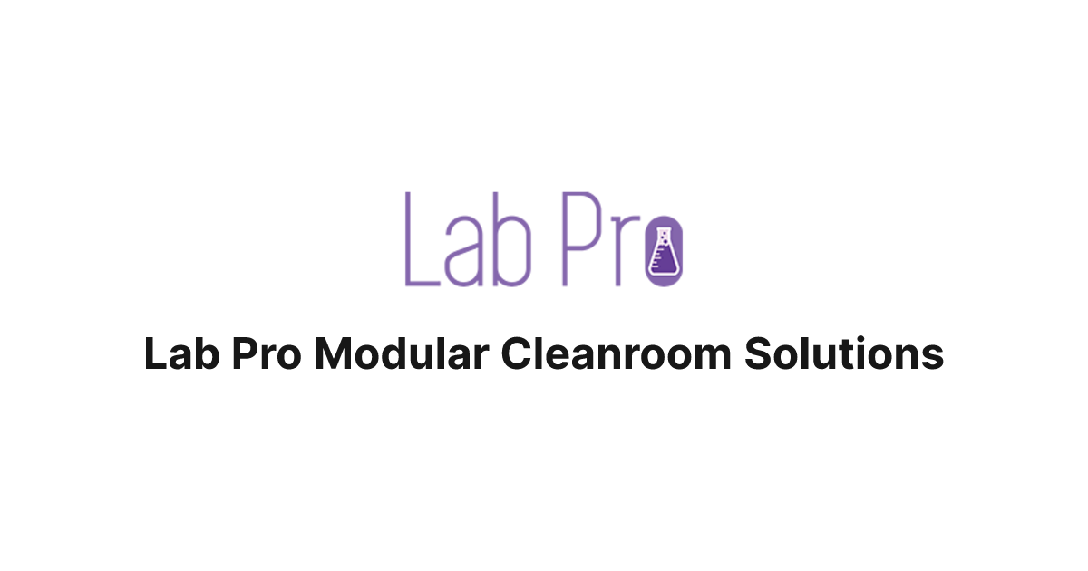 Lab Pro Modular Cleanroom Solutions | LabPro Inc.